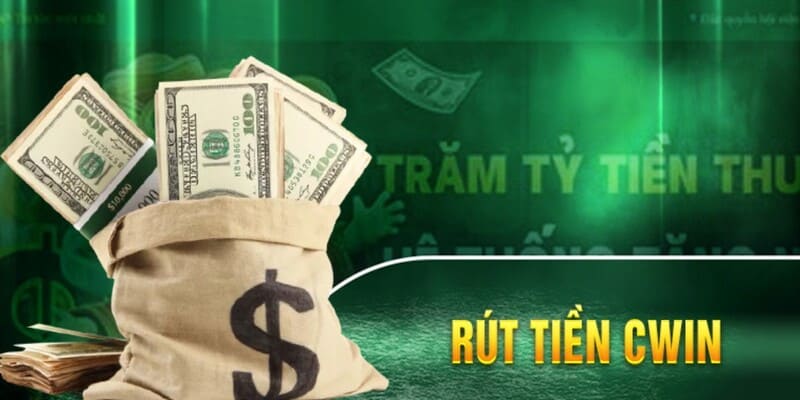 Những lợi ích khi rút tiền tại nhà cái Cwin