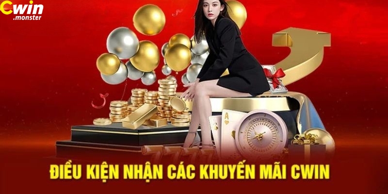 Điều kiện nhận khuyến mãi tại nhà cái Cwin