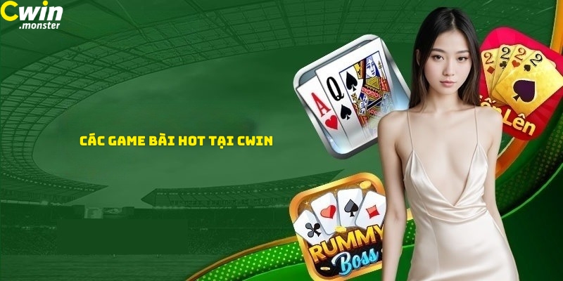 Những trò chơi siêu hot tại game bài Cwin